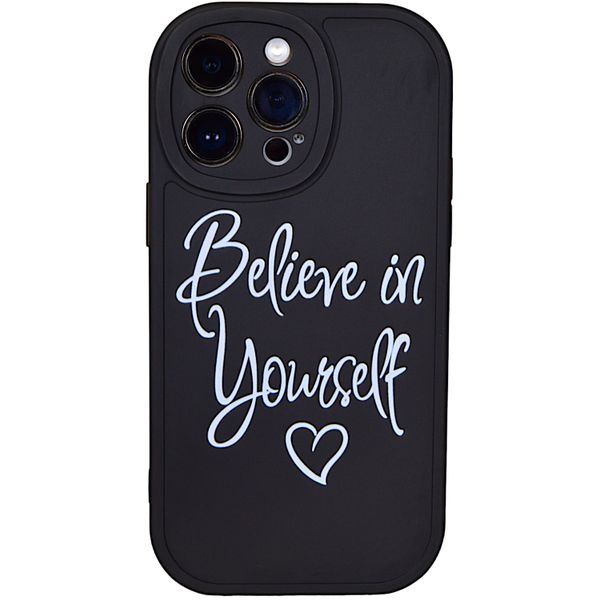 Black Phone Case with Believe in Yourself Writing for iPhone 14 Pro