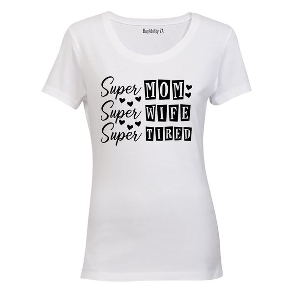 Super Mom Tired - Ladies - T-Shirt