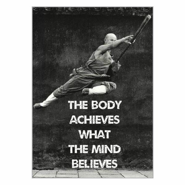 Body Achieves What Mind Believes Poster - A1