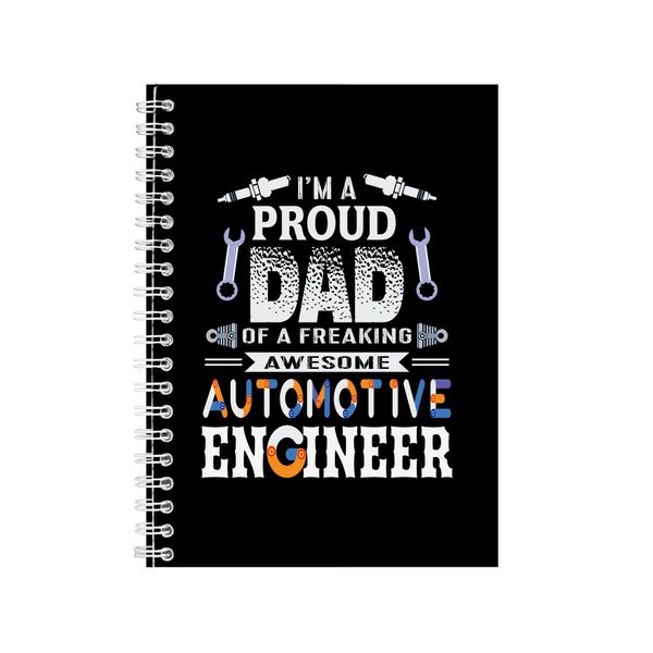 Proud Autonotive Engineer Dad Notebook Engineer Gift Idea A4 Notepad 139