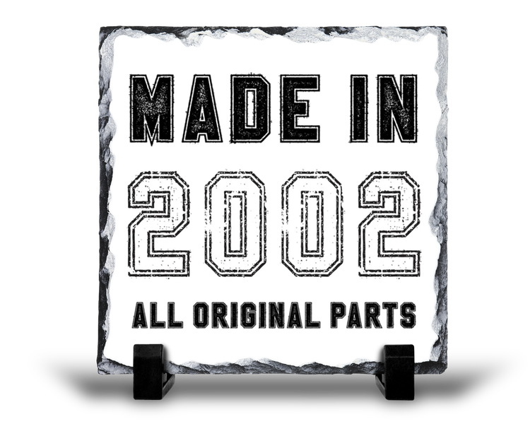 Made In 2002 All Original Parts 20th Birthday Gift Rock Slate
