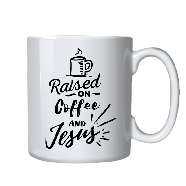 Raised on Coffee Jesus Christian Theme Birthday Christmas Gift Cup Mug 402