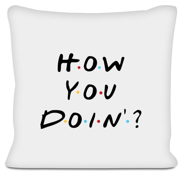 Friends How You Doin Scatter Cushion v2