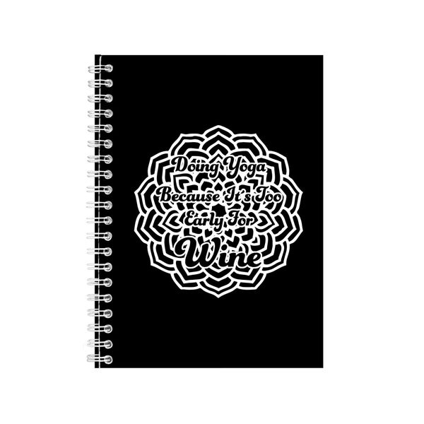 Doing Yoga Its Too Early for Wine Notebook Gift Idea A4 Notepad Pad 30