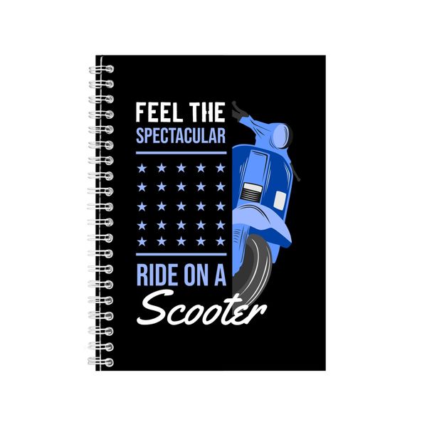 Feel The Spectacular Ride Scooter Notebook Scooter Gift Idea A4 Notepad 149