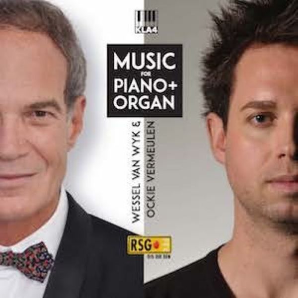 Vermeulen/van Wyk - Music for Piano and Organ