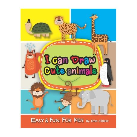I can Draw Cute Animals: Easy & Fun Drawing Book for Kids Age 6-8 | Buy  Online in South Africa 