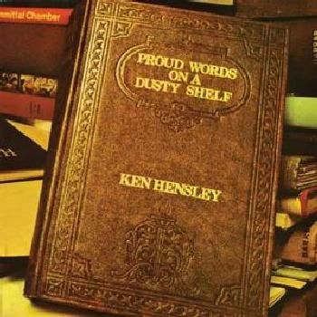 Ken Hensley - Proud Words On A Dusty Shelf (CD)