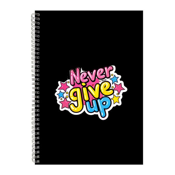 Never A4 Notebook Spiral Lined Motivational Saying Graphic Notepad Gift 185