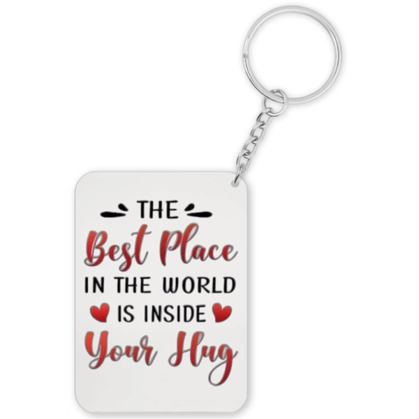 The Best Place In The World Is Inside Your Hug Anniversary Gift Keyring