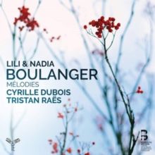 Lili &amp; Nadia Boulanger: Mélodies (CD / Album)