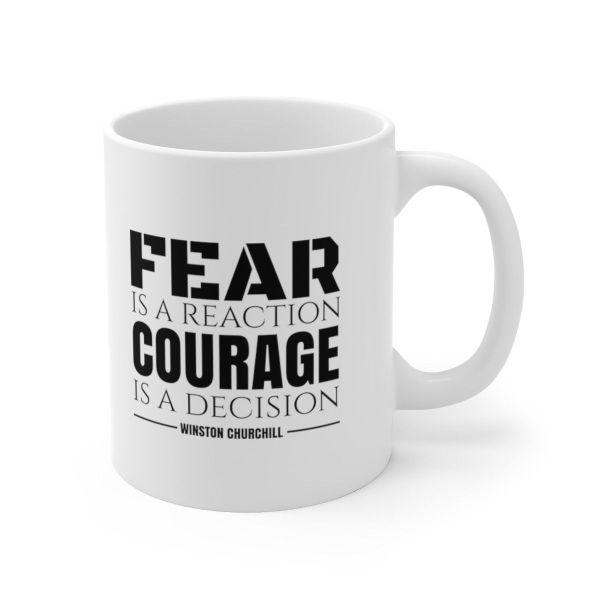 Courage is a decision-Father's day-Valentines-Mother's day- Christmas Mug