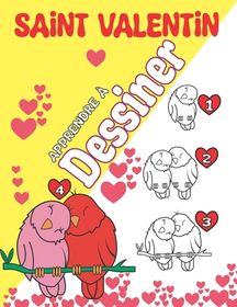 Apprendre Dessiner Saint Valentin: Pages De Dessin Pour D Butants Avec ...