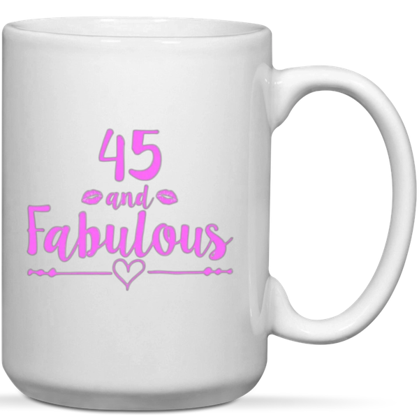 45 And Fabulous 45th Birthday Gift Mug