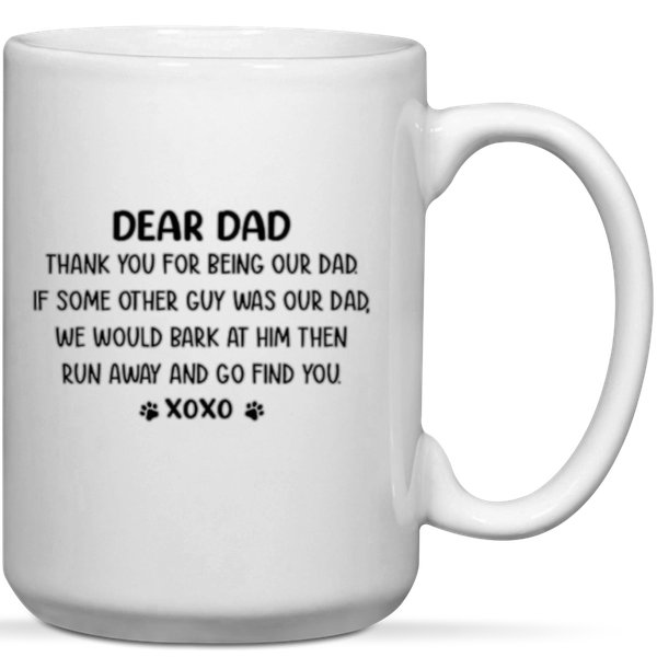 Dear Dad If Some Other Guy Was Our Dad We Will Bark At Him Gift Keyring