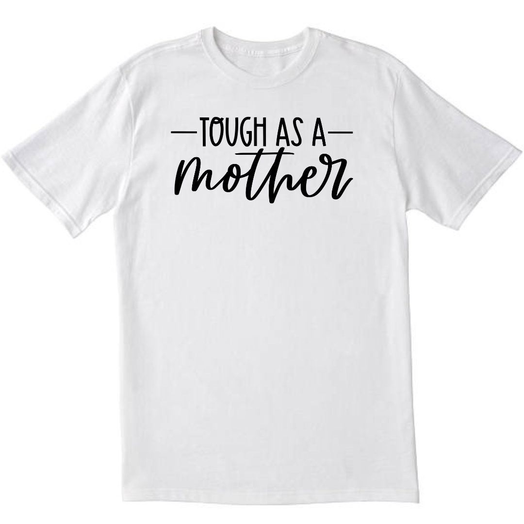Tough mother white t shirt shop today get it tomorrow takealot