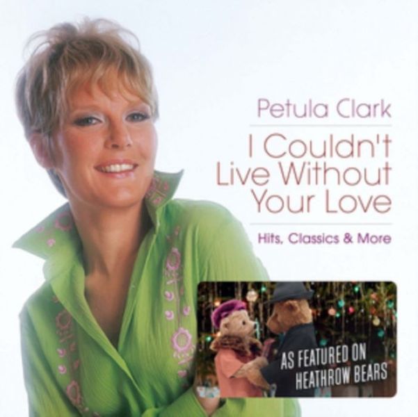 Petula Clark - I Couldn't Live Without Your Love (CD / Album)