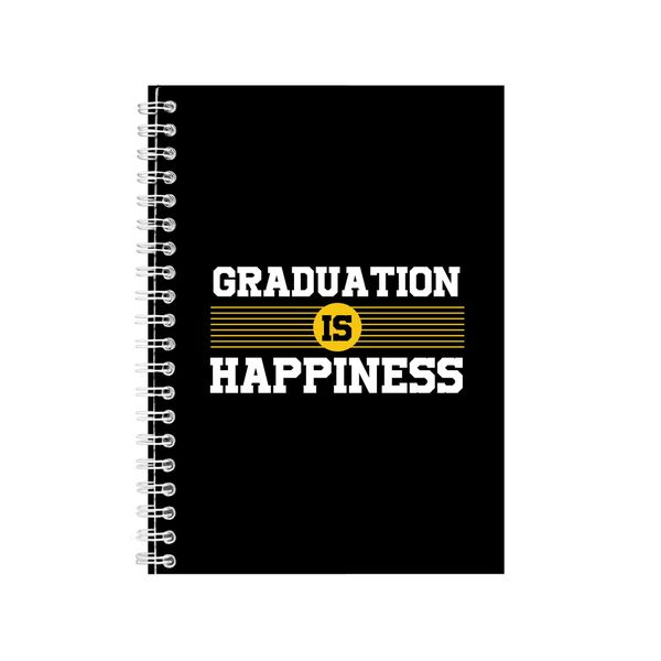 Graduation Is Happiness Notebook Student Gift Idea A4 Notepad 141