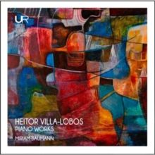 Heitor Villa-Lobos: Piano Works (CD / Album)