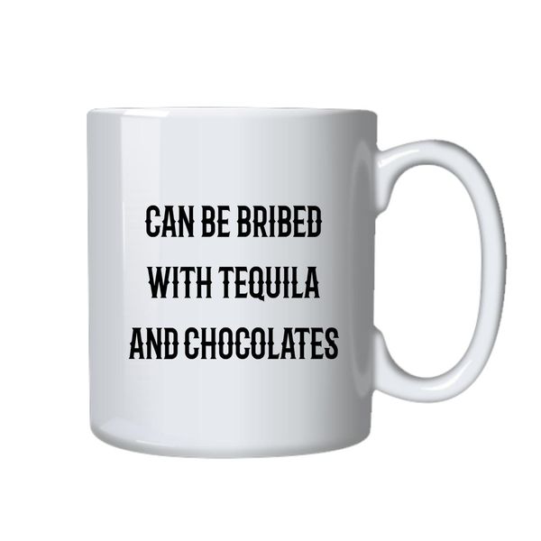 Tequila and Chocolates Coffee Mug - Best Novelty Funny Cup Gift Idea for