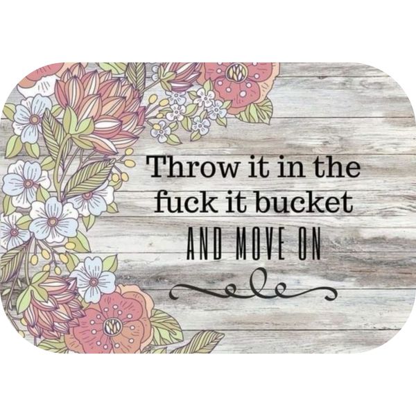Throw It In The F-it Bucket Printed Mouse Pad