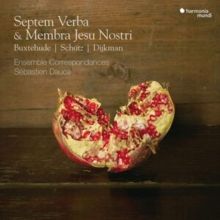 Buxtehude/Schütz/Dijkman: Septem Verba &amp; Membra Jesu Nostri (CD / Album)