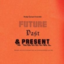 Future, Past &amp; Present (Vinyl / 12" Album)