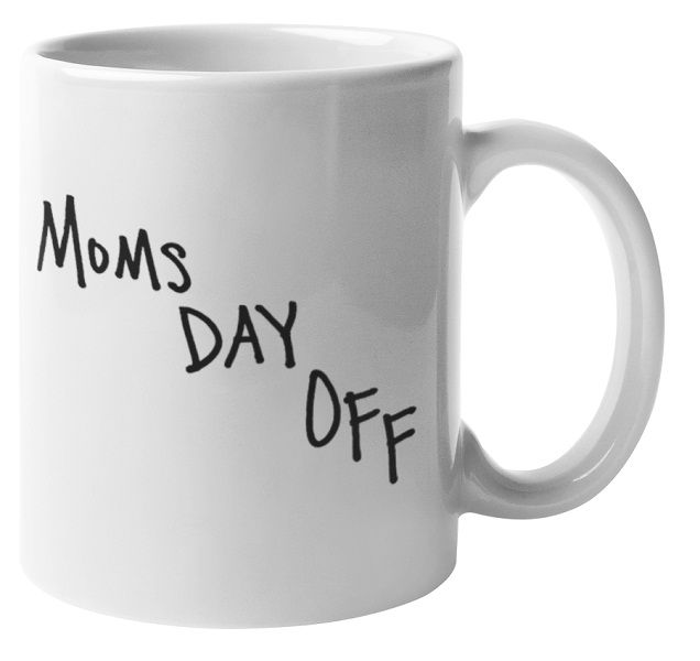 Moms Day off Coffee Mug