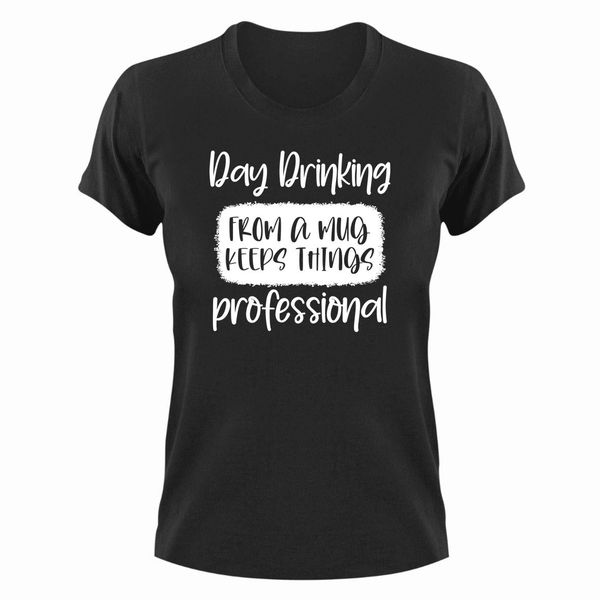 Day Drinking T-Shirt Gift Idea Christmas Birthday Present 369