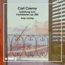 Carl Czerny: Anleitung Zum Fantasieren, Op. 200 (CD / Album)