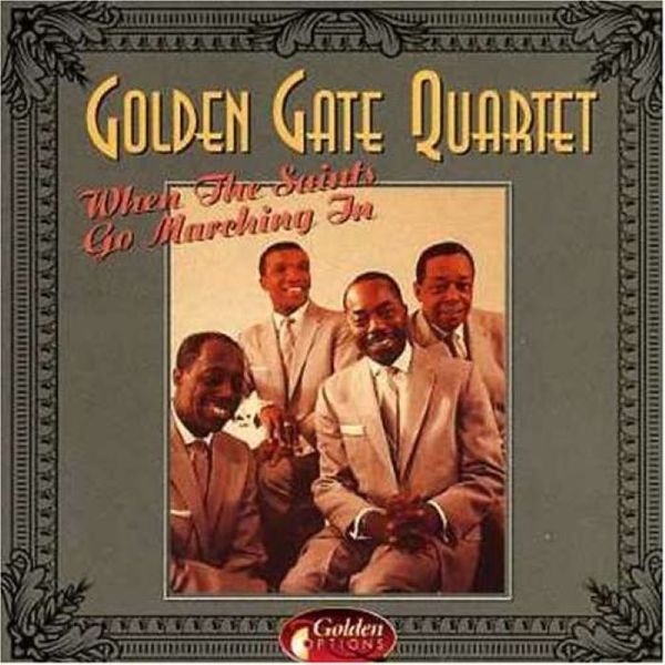 Golden Gate Quartet - When the Saints Go Marching