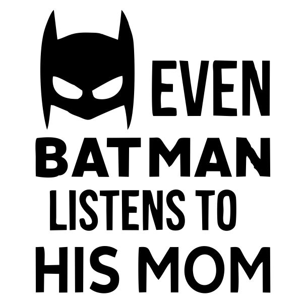 Even Batman Listens To Mom Wall Decal | Buy Online in South Africa |  