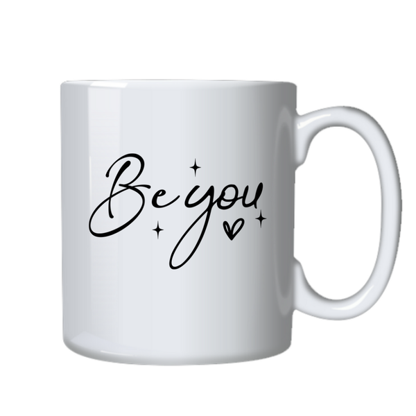 Motivational Positive Mug - Be You