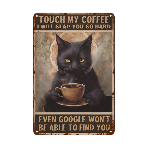 Aluminum Sign Touch My Coffee Retro Funny Cat