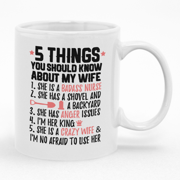 5 Things You Should Know About My Wife Custom Printed Mug