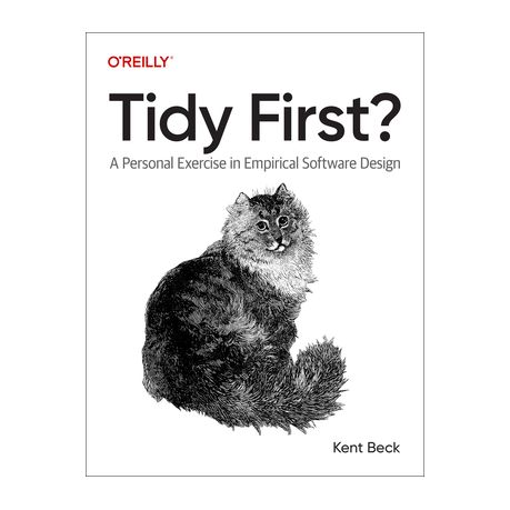 Tidy First?: A Personal Exercise in Empirical Software Design Image