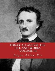 Edgar Allan Poe, His Life and Works: : A five Volume Series 3 | Shop ...