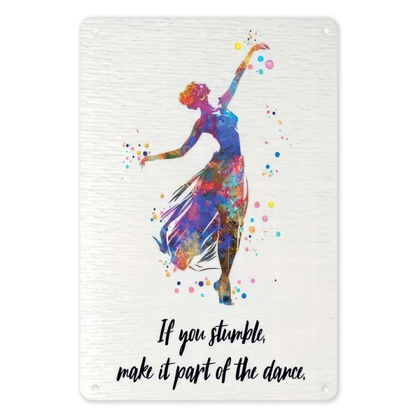 A4 Metal Poster - If You Stumble, Make It Part of the Dance (Ballet)