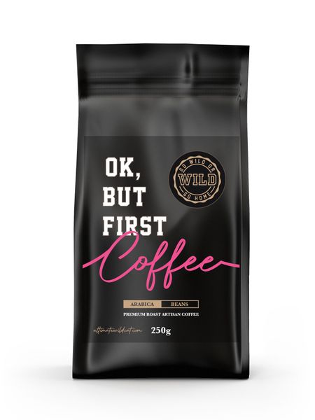 WILD - Ok, But first Coffee - 100% Arabica Beans