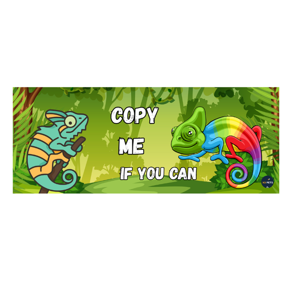 Reptile Cage Sign - "Copy Me If you Can