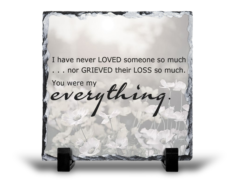 You Were My Everything Remembrance Grief Memorial Gift Rock Slate