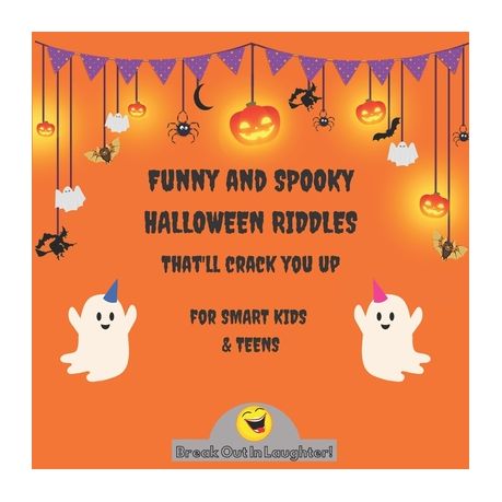 Funny and Spooky Halloween Riddles that'll crack you up, for Smart Kids and  Teens: Puzzles and Riddles that Kids Teens and Adults Will Love / Hallowee  | Buy Online in South Africa |