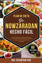 Plan De Dieta Dr. Nowzaradan Hecho F Cil: Recetas Deliciosas, R Pidas Y ...