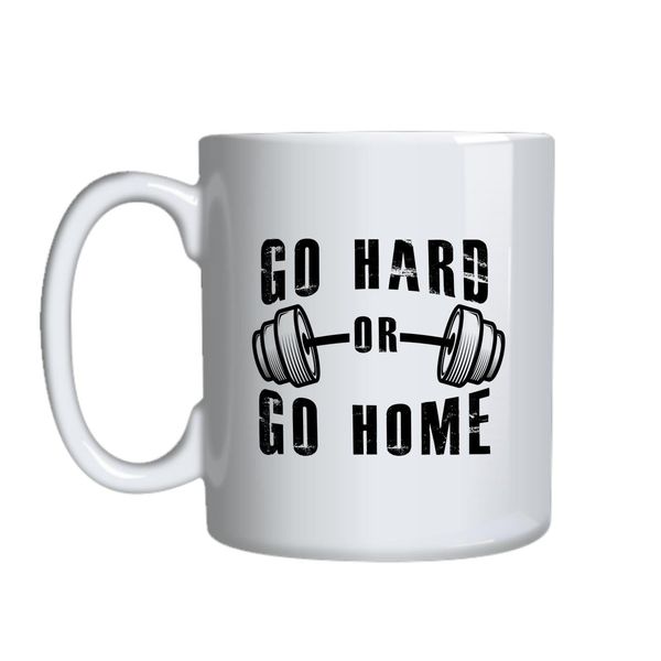 Go Hard Or Go Home Mug Gift Idea 128