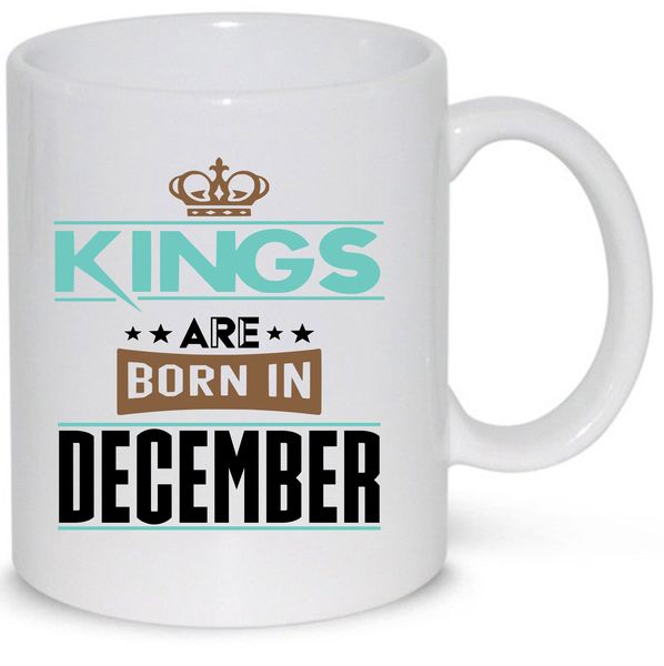 Kings Are Born in December Birthday Gift Mug