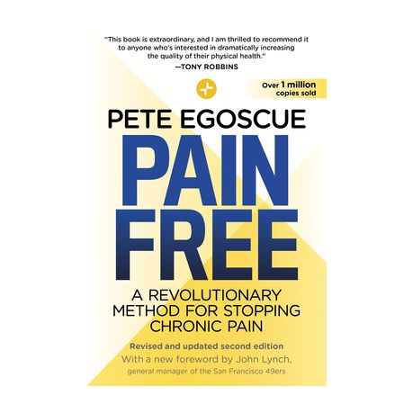 Pain Free (Revised and Updated Second Edition): A Revolutionary Method for  Stopping Chronic Pain
