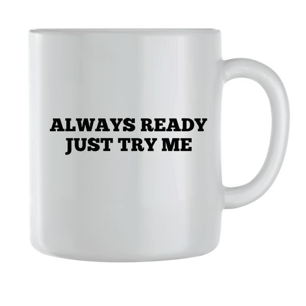 Ready Coffee Mugs for Men Women Motivational Sayings Graphic Cups Gift 224