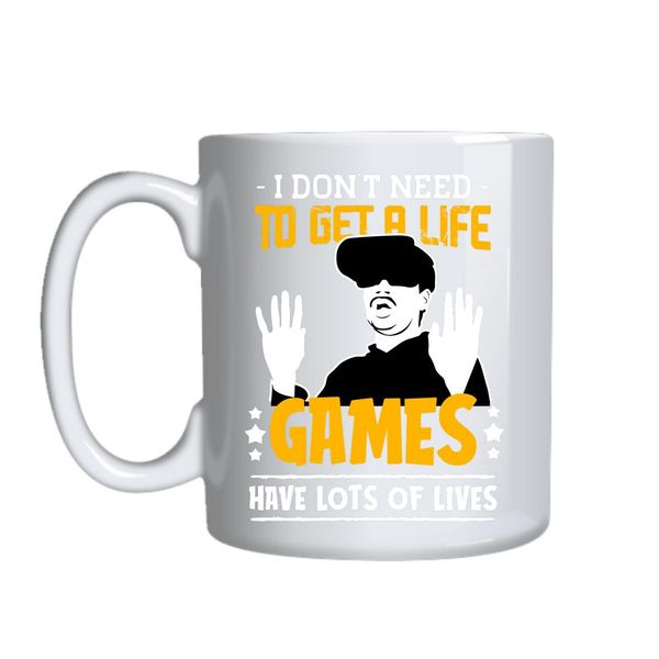 I Don_t Need To Get A Life Mug Gift Idea 140