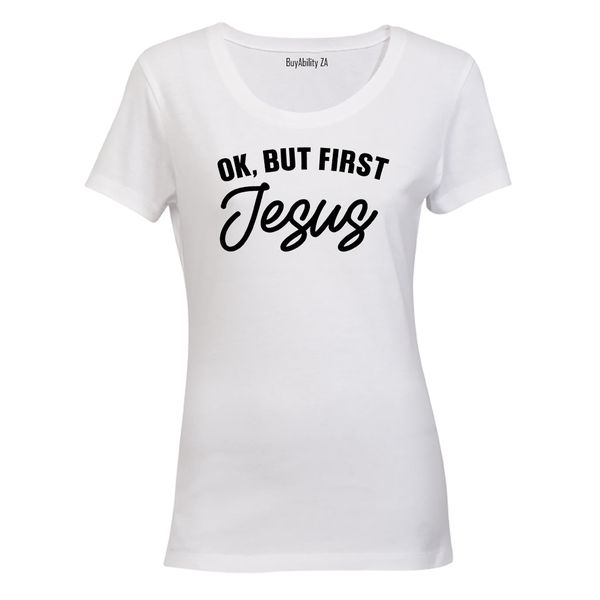 But First - Jesus - Ladies - T-Shirt