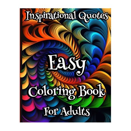 Easy Coloring Book for Adults: Inspirational Quotes